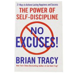 No Excuses!: The Power of Self-Discipline