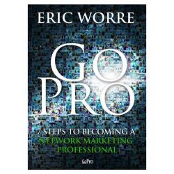 Go Pro - 7 Steps To Becoming A Network Marketing Professional