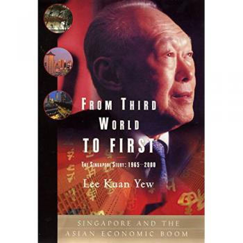 From Third World to First: The Singapore Story - 1965-2000