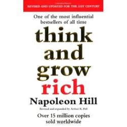 Think and Grow Rich: The Landmark Bestseller Revised and Updated for the 21st