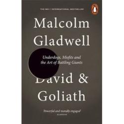 David and Goliath: Underdogs, Misfits and the Art of Battling Giants