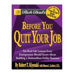 Before You Quit Your Job: Rich Dad Poor Dad