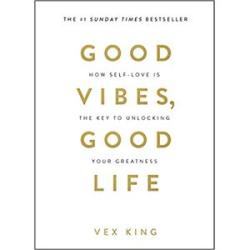 Good Vibes, Good Life