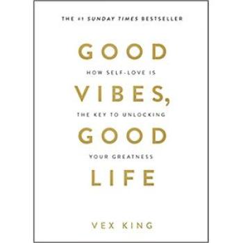 Good Vibes, Good Life