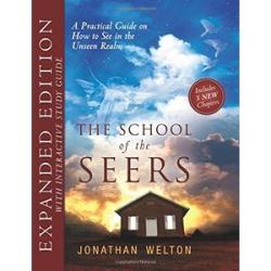The School of Seers Expanded Edition: Practical Guide to See in The Unseen Realm