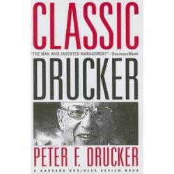 Classic Drucker: The Man Who Invented Management
