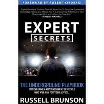 Expert Secrets: The Underground Playbook