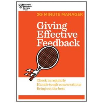 Giving Effective Feedback: 20-Minute Manager