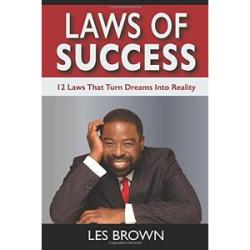 Laws Of Success: 12 Laws That Turn Dreams Into Reality