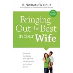 Bringing Out the Best in Your Wife