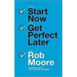 Start Now Get Perfect Later