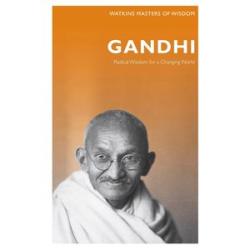Gandhi: Radical Wisdom for a Changing World (Masters of Wisdom)