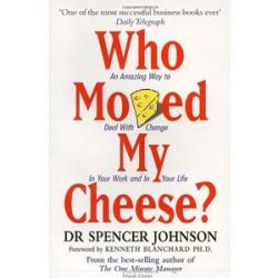 Who Moved My Cheese?:  An Amazing Way To Deal With Changes In Your Life