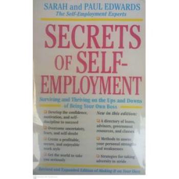 Secrets Of Self-Employment: Surviving The Ups and Downs of Being Your Own Bo*s