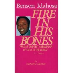 Fire In His Bone: The Story Of Benson Idahossa
