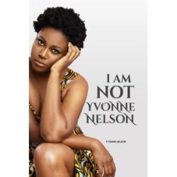 I am Not Yvonne Nelson
