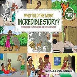 Who Told the Most Incredible Story: Vol 2. The Corpse that Laughed