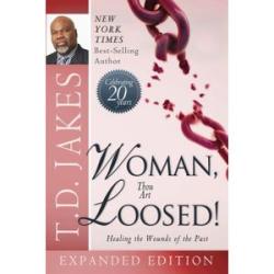 Woman Thou Art Loosed! 20th Anniversary Expanded Edition: Healing the Wounds of the Past