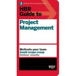 HBR Guide to Project Management