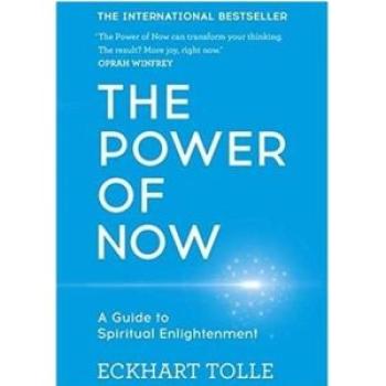 The Power Of Now: A Guide to Spiritual Enlightenment