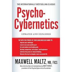 Psycho-Cybernetics: Updated and Expanded