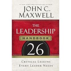 The Leadership Handbook: 26 Critical Lessons Every Leader Needs