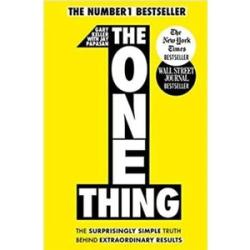 The One Thing: The Surprisingly Simple Truth Behind Extraordinary Results