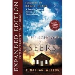 The School of the Seers Expanded Edition: A Practical Guide on How to See in the Unseen Realm
