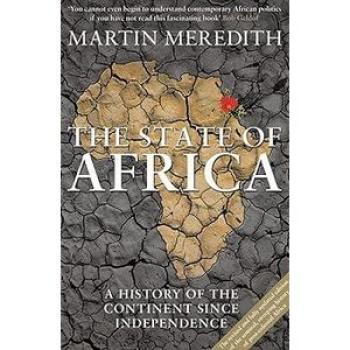 State of Africa: A History of the Continent Since Independence