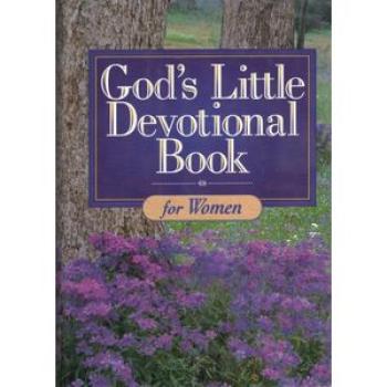 God`s Little Devotional for Women (God`s Little Devotional Book Series)