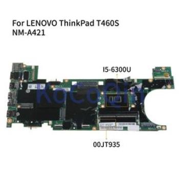KoCon Laptop  For LENOVO ThinkPad T460S Core I5~6300U 4GB Mainboard 00JT935 NM~A421 SR2F0