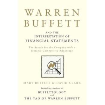 Warren Buffett and the Interpretation of Financial Statements: The Search for the Company with a Dur