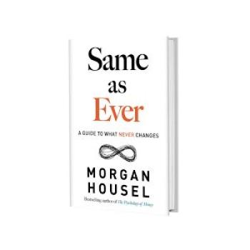 Same as Ever: A Guide to What Never Changes