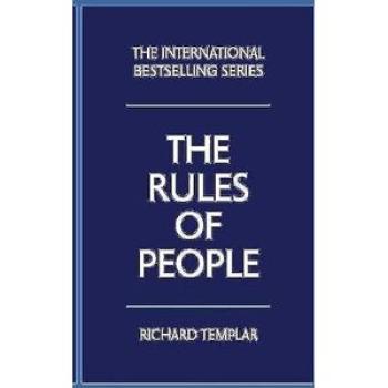 Rules of People, The: A personal code for getting the best from everyone