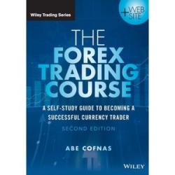 The Forex Trading Course: A Self-Study Guide to Becoming a Successful Trader