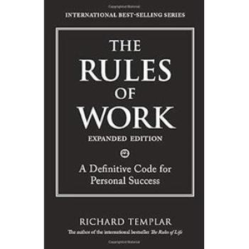 The Rules of Work: A Definitive Code for Personal Success