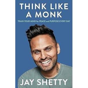 Think Like a Monk: Train Your Mind for Peace and Purpose Every Day