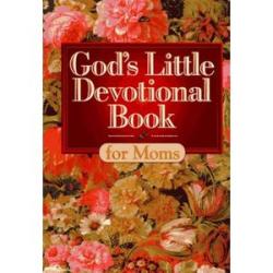 God`s Little Devotional Book for Moms