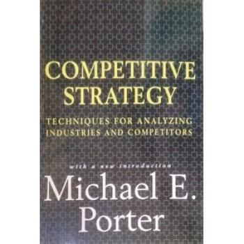 Competitive Strategies, Techniques For Analyzing Industries And Competitors