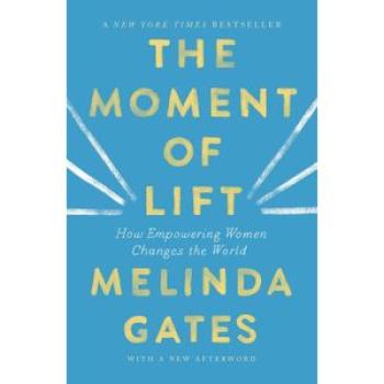 The Moment of Lift: How Empowering Women Changes the World