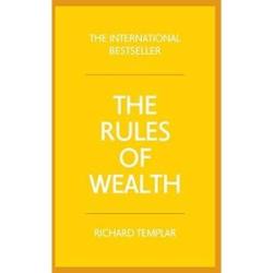 Rules of Wealth, The: A Personal Code For Prosperity And Plenty