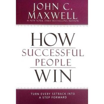 How Successful People Win:How To Turn Every Setback into A Forward
