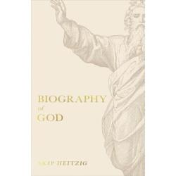Biography of God(Skip Heitzig)