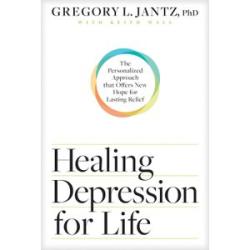 Healing Depression for Life: The Personalized Approach that Offers New Hope for Lasting Relief(Grego