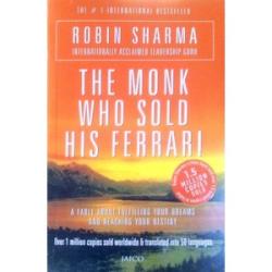 The Monk Who Sold His Ferrari: A Fable About Fulfilling Your Dreams And Reaching Your Destiny