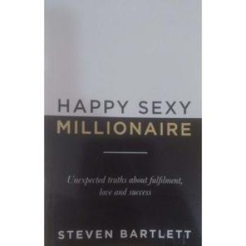 Happy Sexy Millionaire, Unexpected Truth About Fulfillment Love And Success.